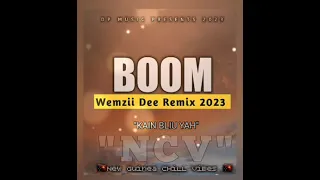 BOOM (WEMZII DEE REMIX 2023) - DP MUSIC PRESENTS 2023 _💯🇵🇬🎶