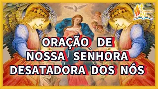 23/09/2023 ORAÇÃO de NOSSA SENHORA DESATADORA dos NÓS