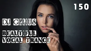 DJ GELIUS - Beautiful Vocal Trance 150
