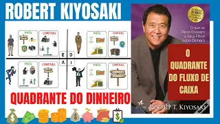 O QUADRANTE DO FLUXO DE CAIXA - ROBERT KIYOSAKI | PAI RICO PAI PAI POBRE