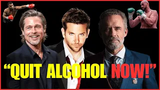 Quit Drinking Alcohol Motivation (Brad Pitt, Bradley Cooper and more) | Most Eye Opening Video Ever