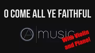 O Come All Ye Faithful // Violin and Piano Karaoke, Performance Track // CMM