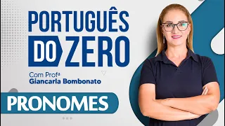 Português - Começando do zero (Aula 01) | Profa. Giancarla Bombonato