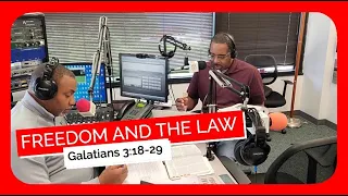 Freedom and The Law Galatians 3:18-29 May 15, 2022 Sunday School Pastor Ronald Jasmin and Cornelius