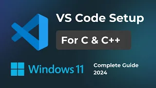 VS Code Setup for C/C++ | MinGW | Code Runner | Complete Guide 2024 | Windows 10 / 11