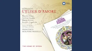 L'Elisir d'amore, 'Elixir of Love' (1988 Remastered Version) , Act I: Voglio dire lo stupendo...