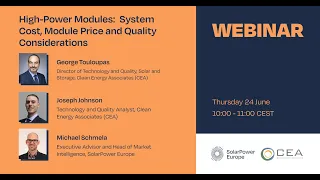 SolarPower Europe Webinar - High Power Modules  System Cost, Module Price and Quality Considerations