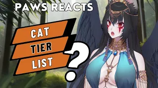 Paws Reacts to Cat Tier List by TierZoo and loses her mind