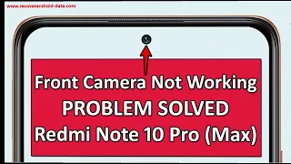 Fix Front Camera Not Working On Redmi Note 10 Pro/10 Pro Max