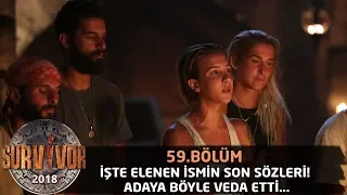 İşte elenen ismin son sözleri! Adaya böyle veda etti... | 59. Bölüm | Survivor 2018