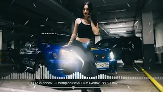 DJ Ruslanbek - Champion Sound New Club (Remix 2022) Mix