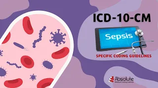 ICD-10-CM Specific Coding Guidelines - Sepsis