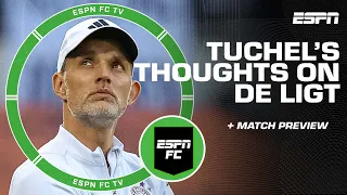 Thomas Tuchel is ‘not a fan’ of Matthijs de Ligt? | ESPN FC