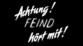 Achtung! Feind hört mit!