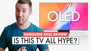 Are SAMSUNG OLEDs as GOOD as THEY SAY? SAMSUNG QD OLED Review! S95C TV