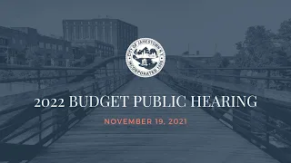 November 19, 2021 - 2022 Budget Public Hearing