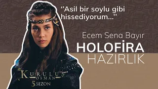 Kamera Arkası Hazırlığı | Ecem Sena Bayır- Holofira | Kuruluş Osman