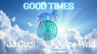 Juice Wrld - Good Times (Ft. Kid Cudi) [Kid Cudi's Verse Only]