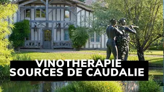 Weintherapie - les Sources de Caudalie