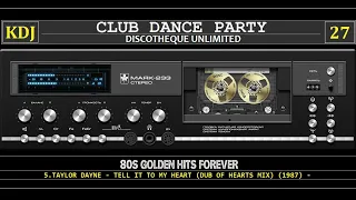 80s Golden Hits - Club Dance Party 27 (KDJ 2022)