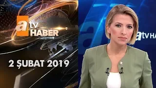 Atv Ana Haber | 2 Şubat 2019