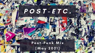 Post-Etc. [May 2021] | Post-Punk, Noise, Garage Rock Playlist