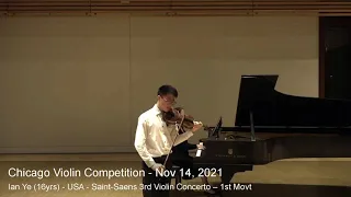 Chicago Violin Competition 2021 - Ian Ye (16yrs) - Canada - Saint-Saens 3rd Violin Concerto