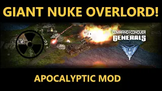 GIANT NUKE OVERLORD! Command & Conquer TM Generals Zero Hour 2023 Apocalyptic mod.