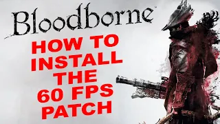 Bloodborne 60fps Patch installation Tutorial (Jailbroken PS4 Only)