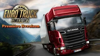 ETS 2 - Première livraison Paris-Dover