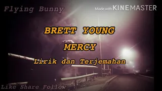 Brett Young - Mercy - Lirik dan Terjemahan Bahasa Indonesia