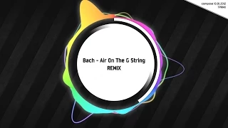 [TPRMX] Bach - Air On The G String REMIX