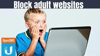 Easy Way to Block Adult Websites with Unifi and OpenDns