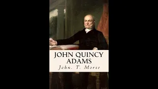 John Quincy Adams by John T. Morse - Audiobook