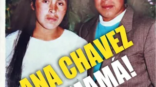 Ana Chávez/ Descansa ya / ella era mi mamá