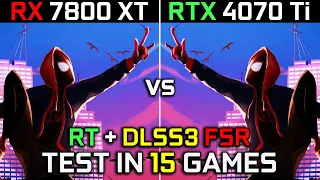 RX 7800 XT vs RTX 4070 Ti | Test in 15 Games | 1440p | Which One Is Better? | 2023