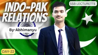 || Indo-Pak Relationship || SSB Lecturette || DAY-22