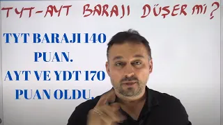 TYT - AYT BARAJI DÜŞTÜ. TYT 140 , AYT VE YDT 170 PUANA İNDİ. BUNUN NE GİBİ SONUÇLARI OLACAKTIR?