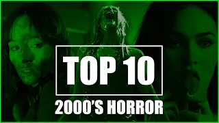 TOP 10 HORROR MOVIES OF THE 2000's