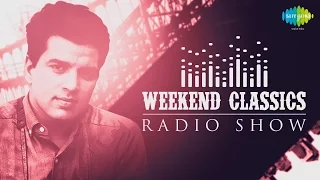 Weekend Classic Radio Show| Dharmendra Special | Dream Girl | Gir Gaya Jhumka Girne Do