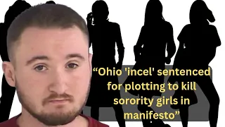 Self-Proclaimed Incel Sentenced In Ohio University Murder Plot