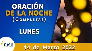 Oración De La Noche Hoy Lunes 14 Marzo de 2022 | Padre Carlos Yepes |Completas |Católica | Dios