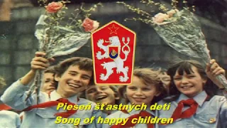 Pieseň šťastných detí - Song of happy children (Czechoslovak communist song)