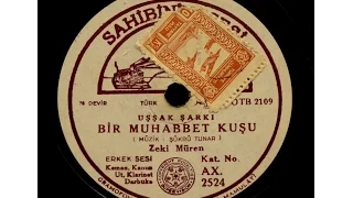 Zeki Müren - Bir muhabbet kusu - GERÇEK TAŞ PLAK KAYDI