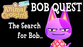 BOB QUEST: The Search for Bob... || Let's Play Animal Crossing: New Horizons