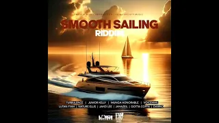 Smooth Sailing Riddim Mix (Full) Feat. Junior Kelly, Lutan Fyah, Turbulence, Voicemail  (April 2024)