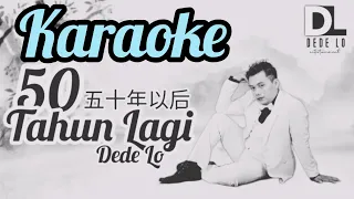 (KARAOKE) 50 Tahun Lagi 五十年以后 Indonesian Version