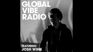 Josh Wink - Global Vibe Radio Mix PART 1 (Live)