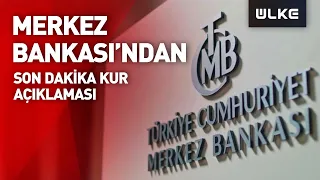 SON DAKİKA I Merkez Bankası'ndan döviz kuru açıklaması geldi