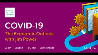 Webinar: COVID 19 The Economic Outlook with Jim Power